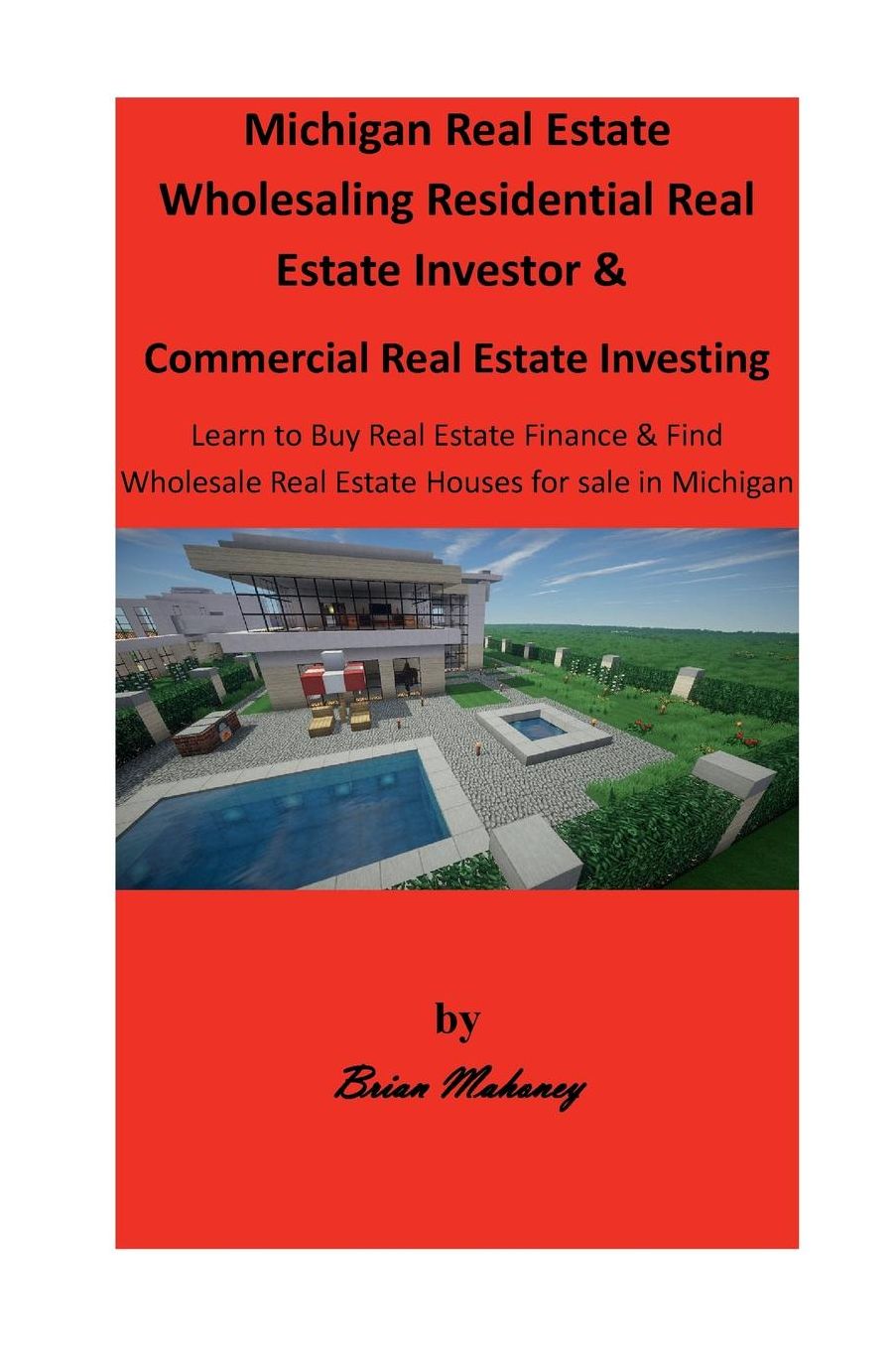 Michigan Real Estate Wholesaling Residential Real Estate Investor & Commercial Real Estate Investing