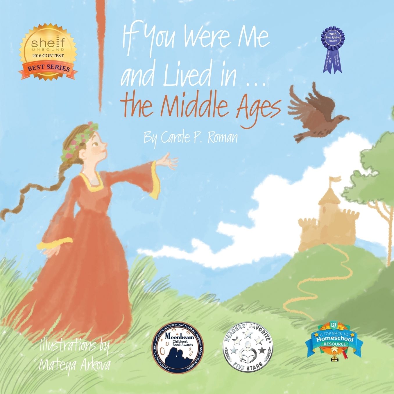 If You Were Me and Lived in...the Middle Ages: An Introduction to Civilizations Throughout Time