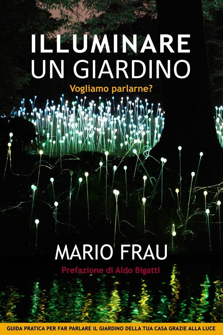 ILLUMINARE UN GIARDINO: Vogliamo parlarne?