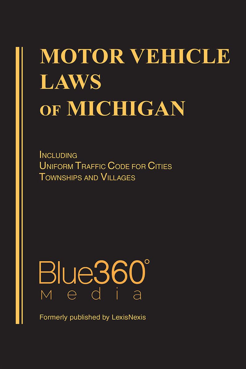 Motor Vehicle Laws of Michigan, 2017 Edition