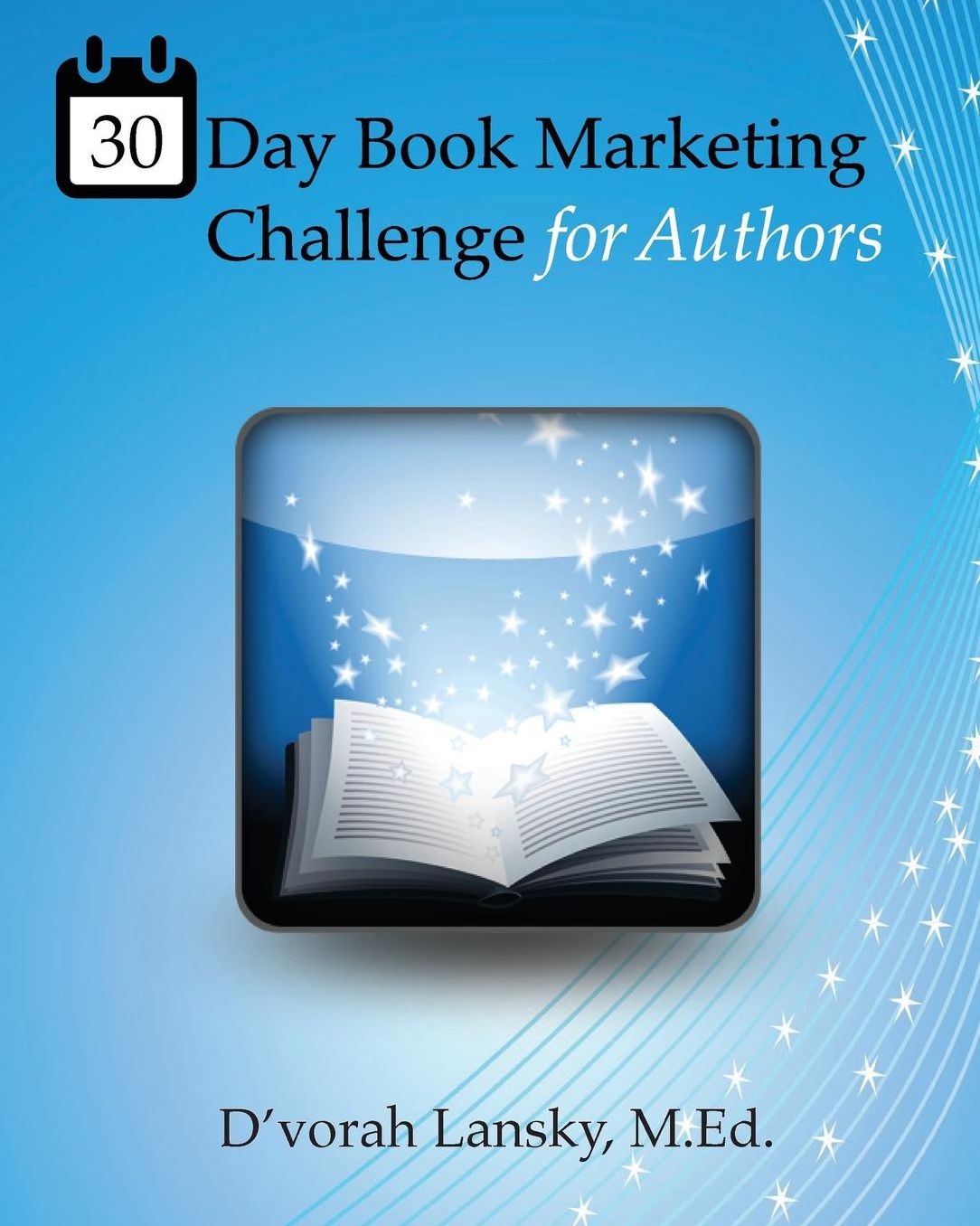 30 Day Book Marketing Challenge for Authors: Daily Activities for Marketing Your Book Online
