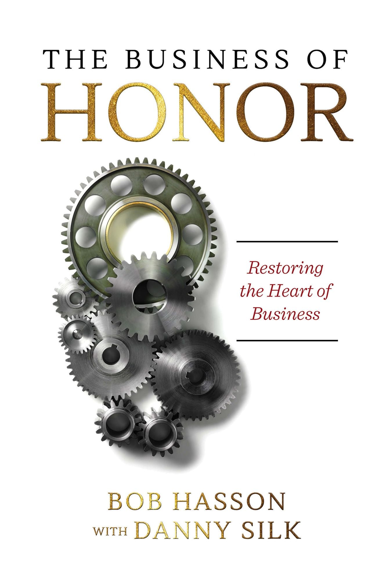 The Business of Honor: Restoring the Heart of Business
