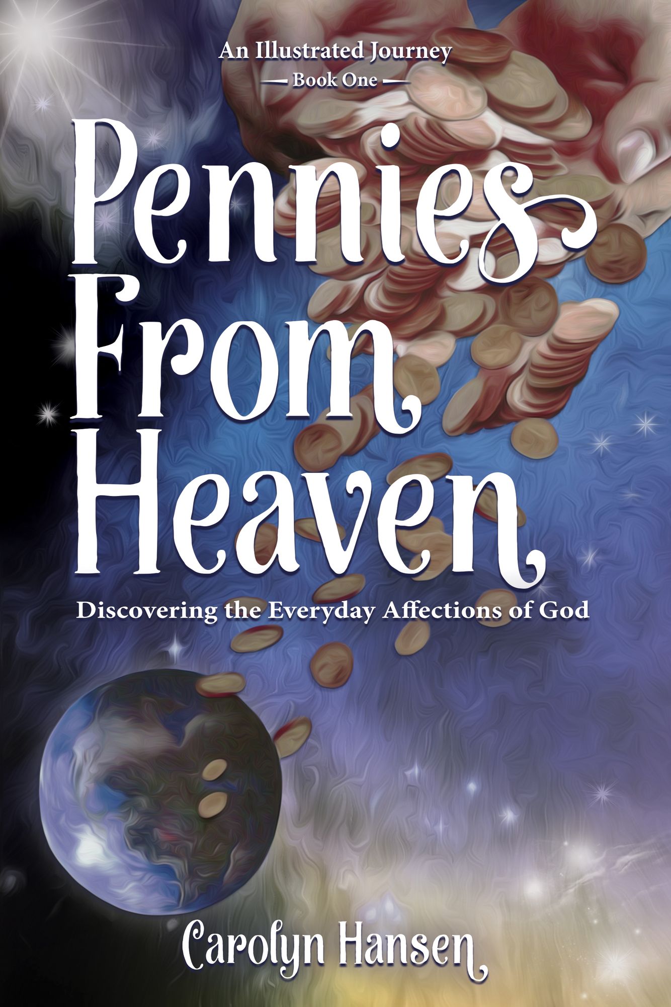 Pennies from Heaven: Discovering the Everyday Affections of God