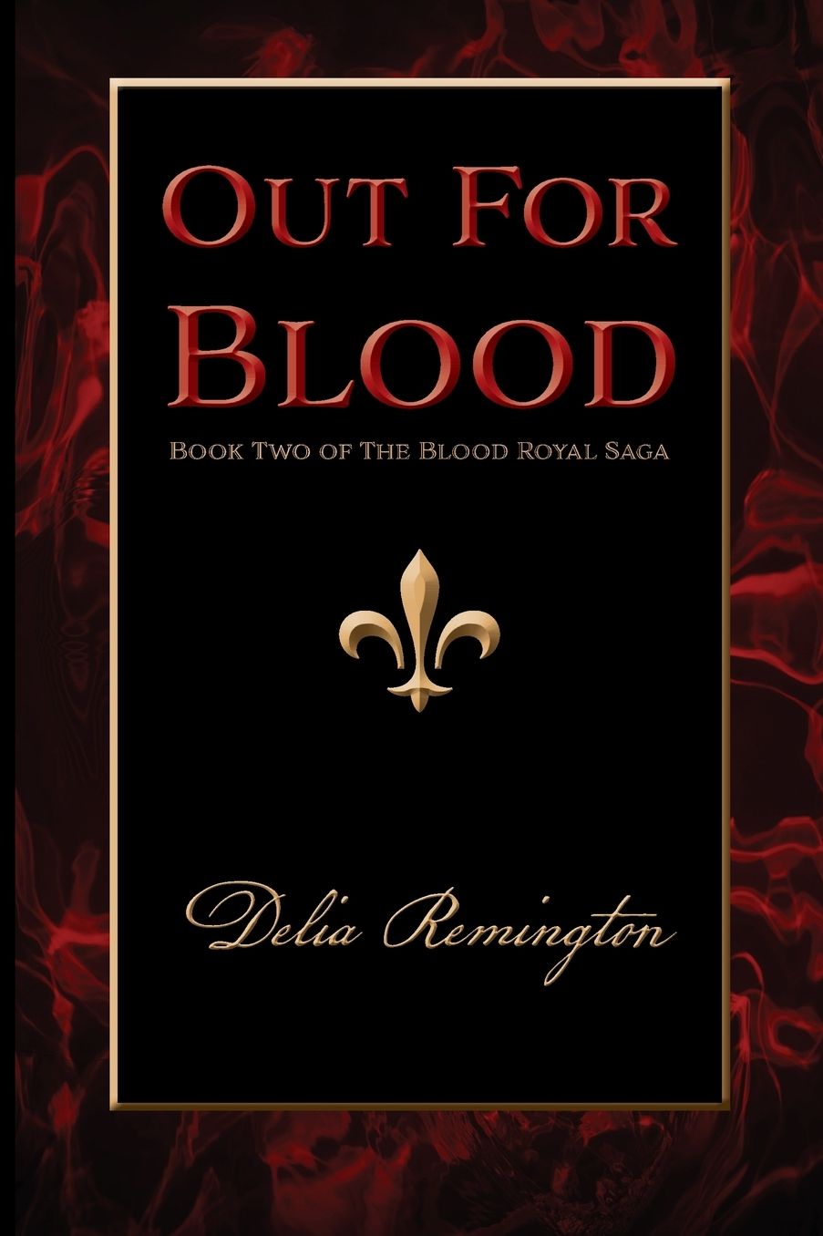 Out for Blood: Book Two of the Blood Royal Saga