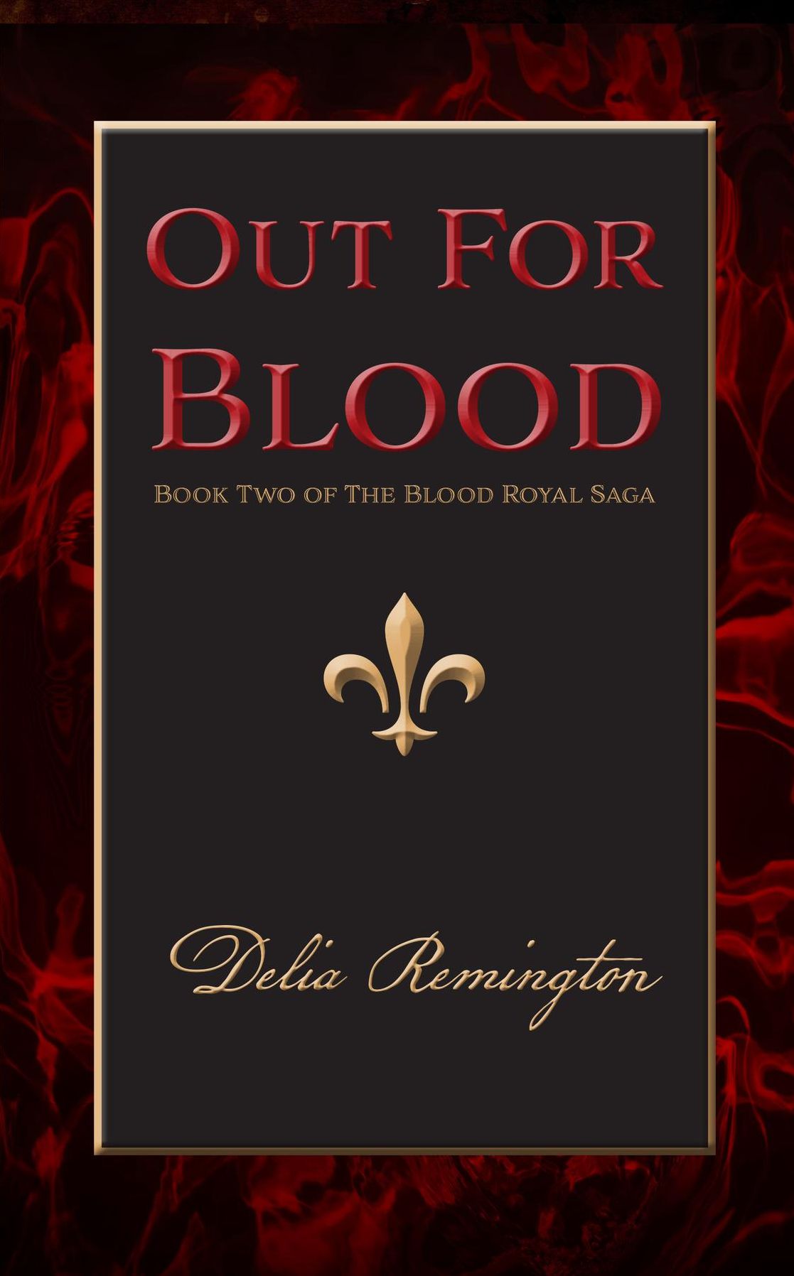 Out For Blood: Book Two of The Blood Royal Saga
