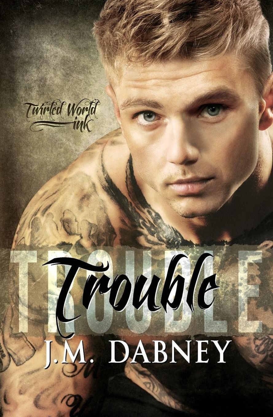 Trouble