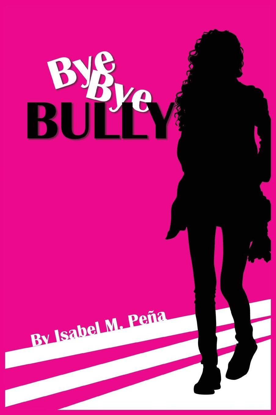 Bye Bye Bully: Revised Edition