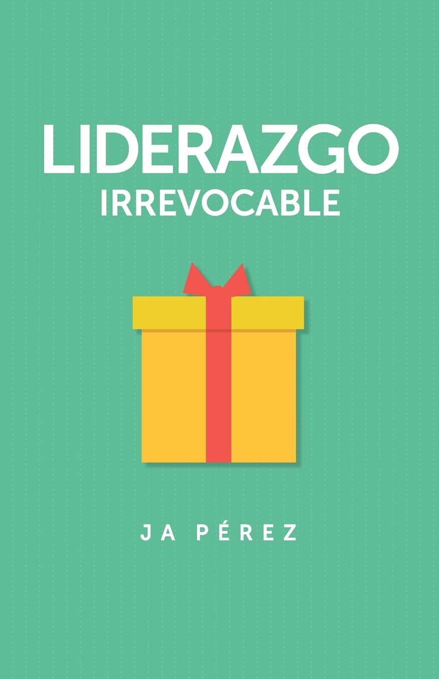 Liderazgo Irrevocable
