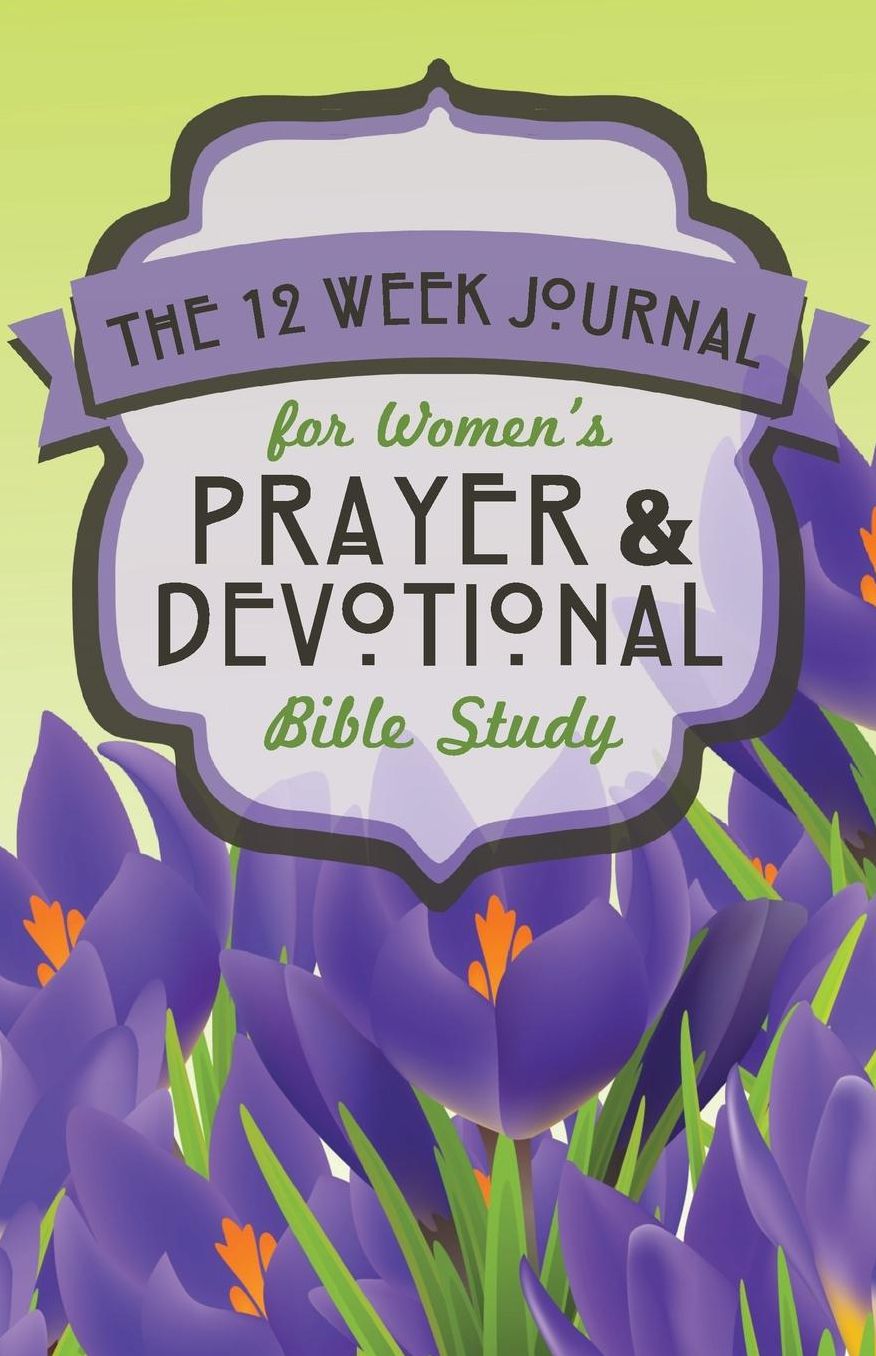 The 12 Week Journal for Women's Prayer & Devotional Bible Study (Purple Flowers Cover)