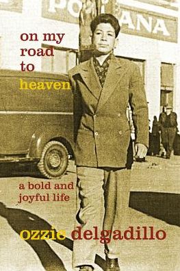 On My Road to Heaven: A Bold and Joyful Life
