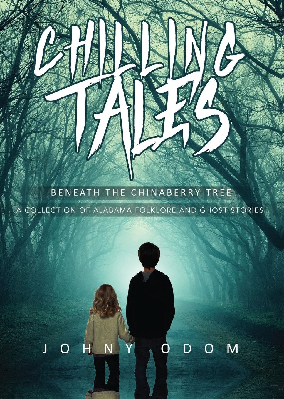 Chilling Tales Beneath the Chinaberry Tree: A Collection of Alabama Folklore and Ghost Stories