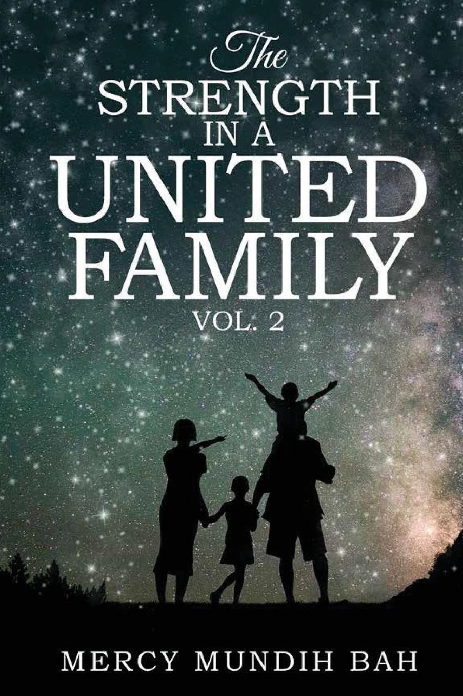 The Strength in a United Family: Volume 2