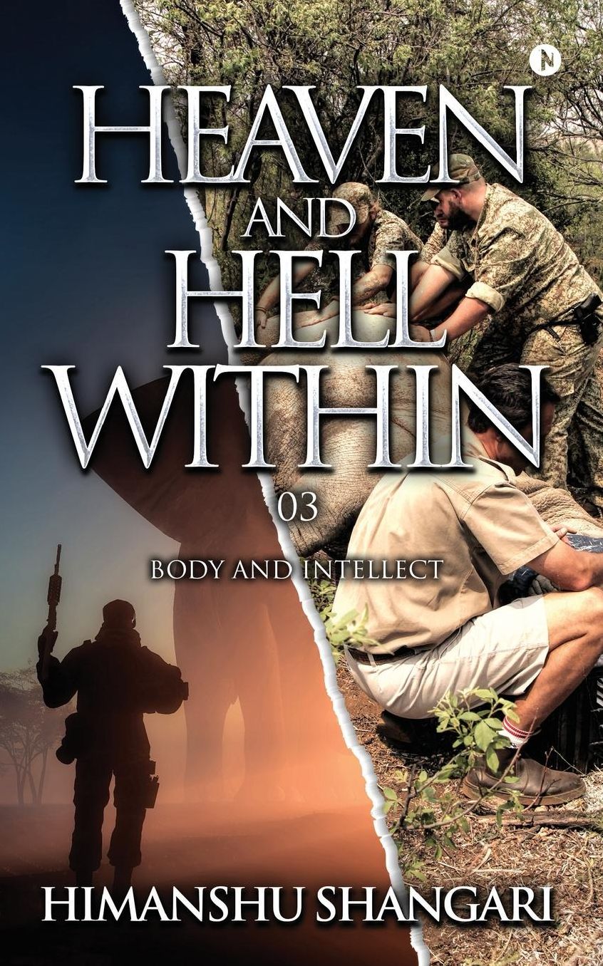 Heaven and Hell Within - 03: Body and Intellect