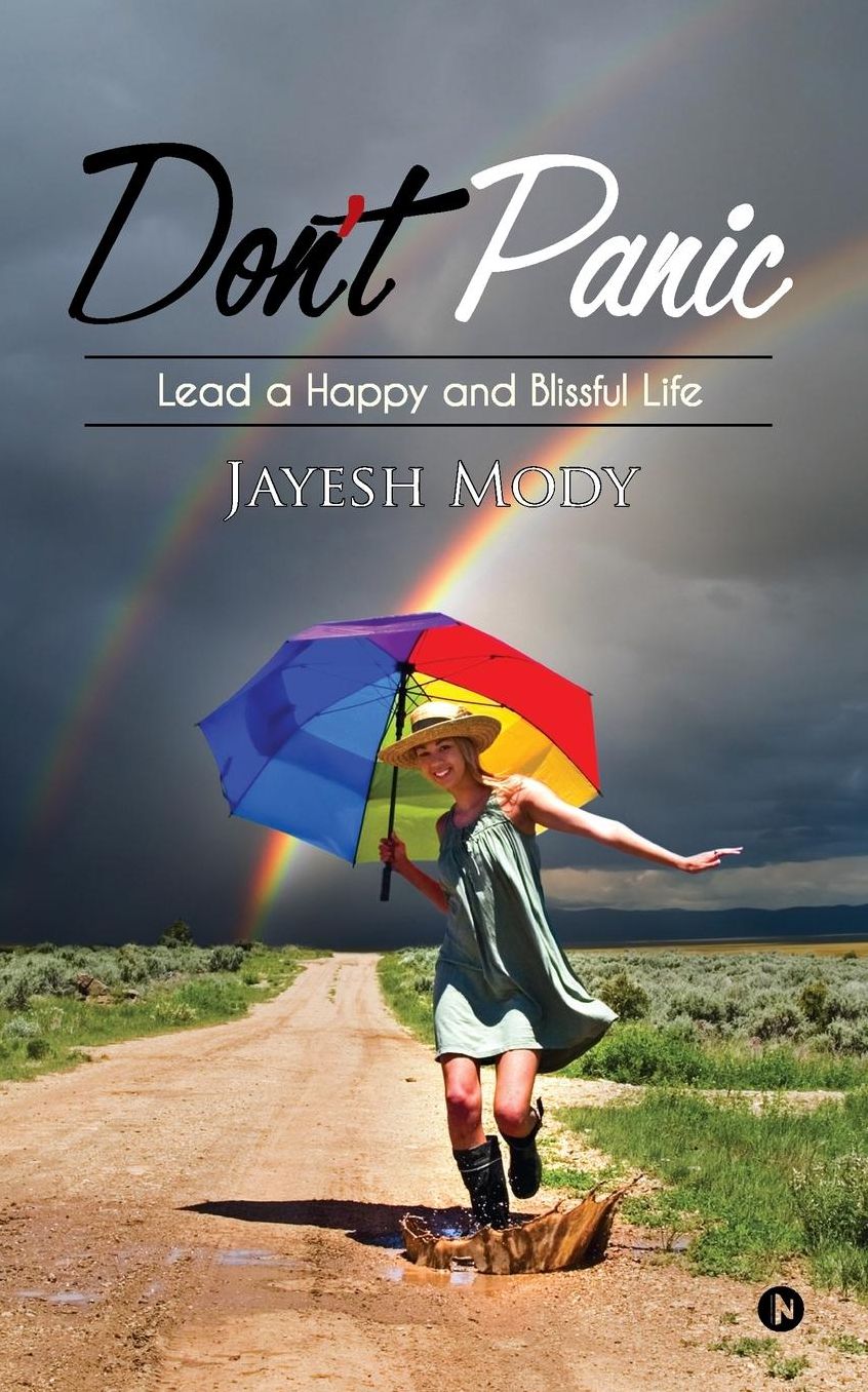 Don't Panic: Lead a Happy and Blissful Life