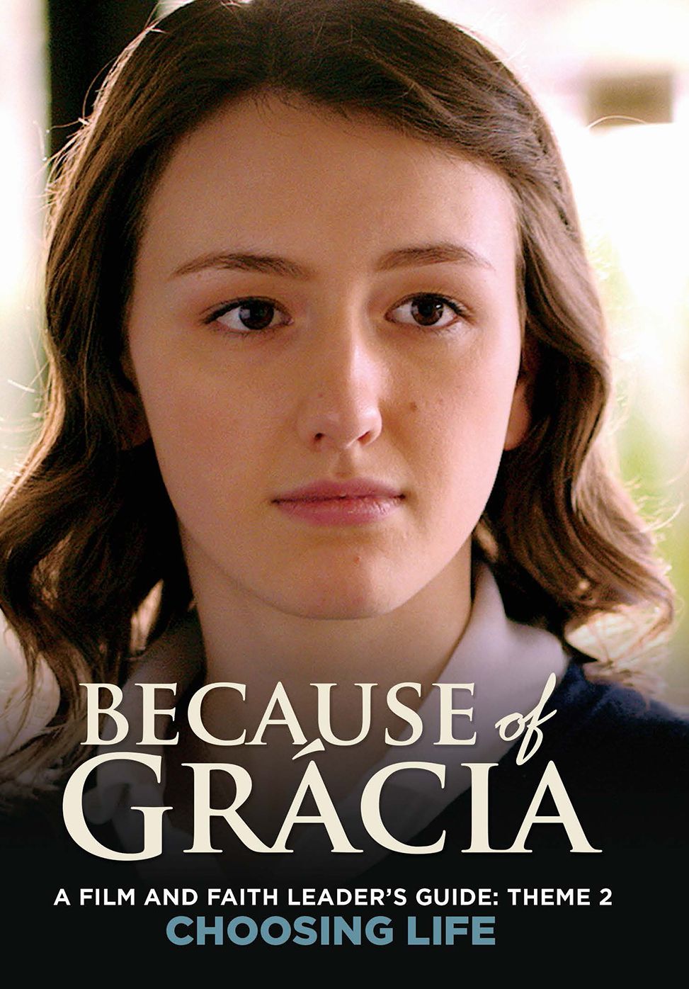 A Film and Faith Leader's Guide: Theme 2 Choosing Life