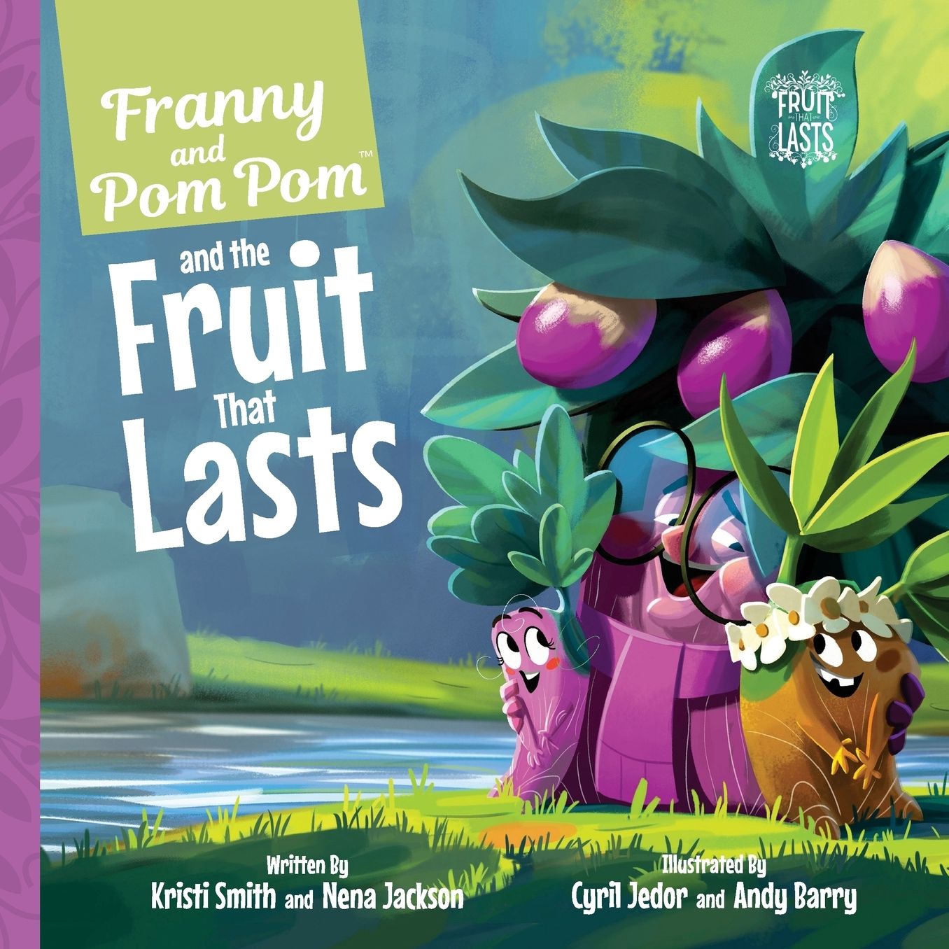 Franny and Pom Pom and the Fruit That Lasts