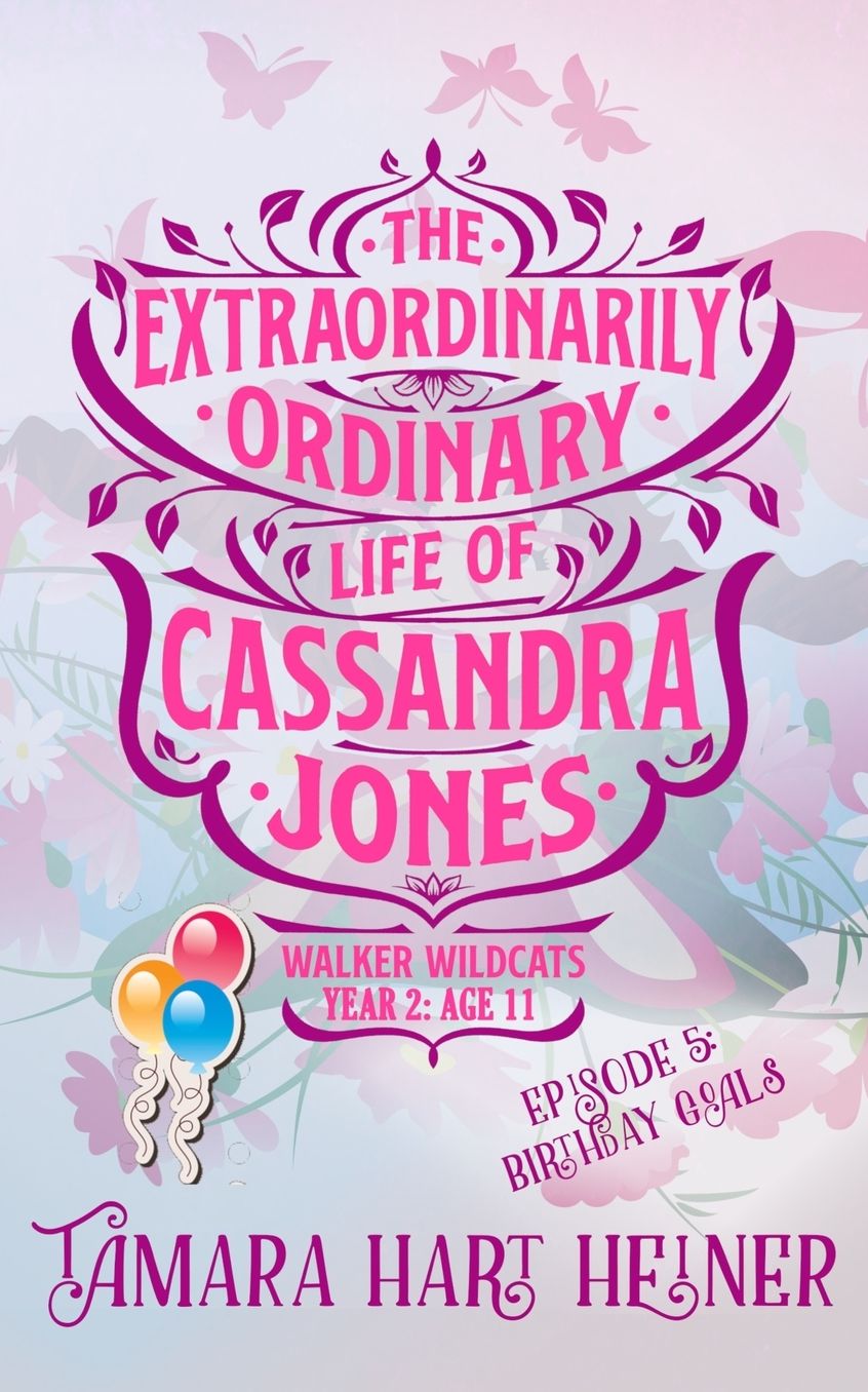Episode 5: Birthday Goals: The Extraordinarily Ordinary Life of Cassandra Jones