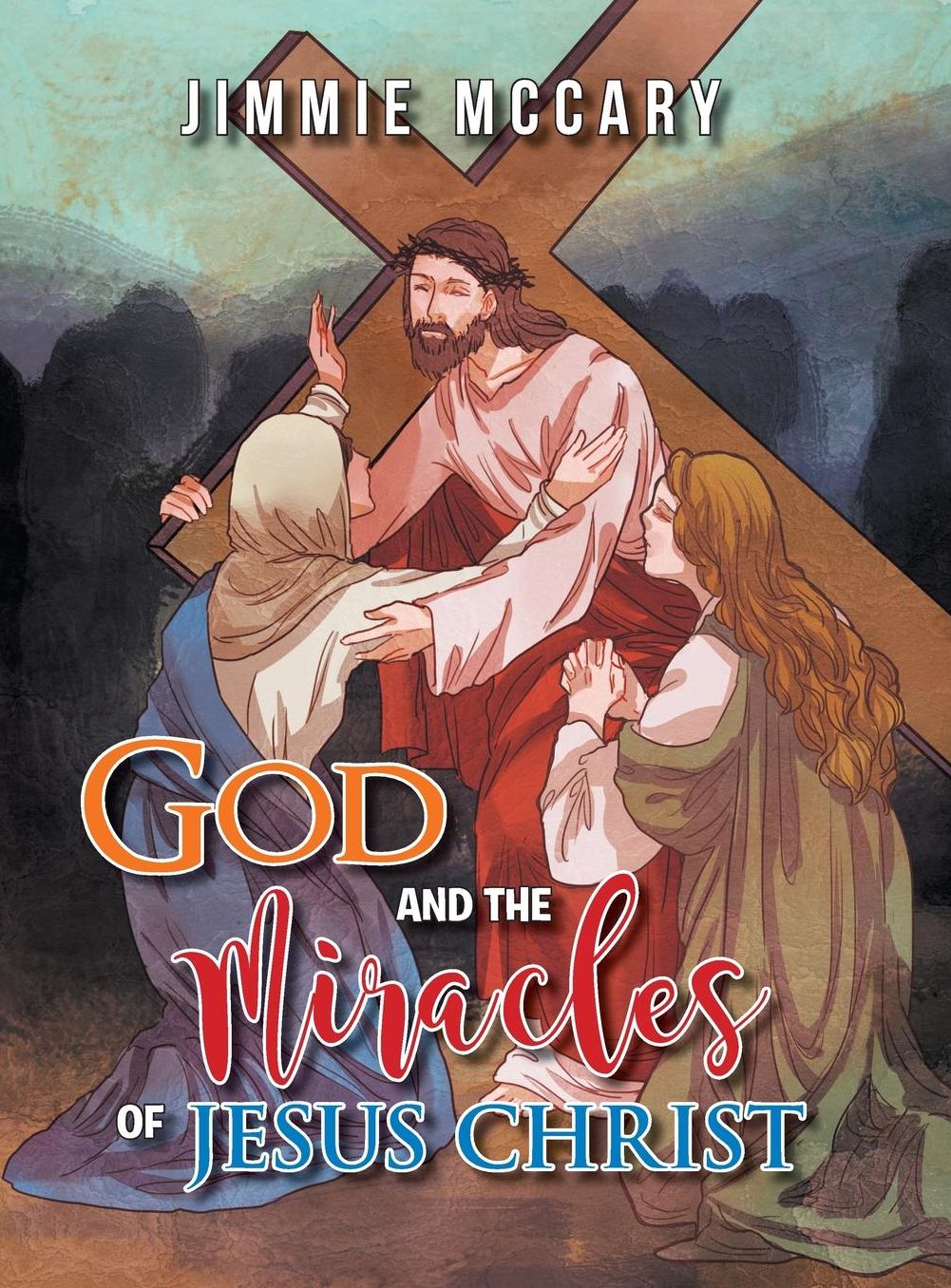 God and the Miracles of Jesus Christ