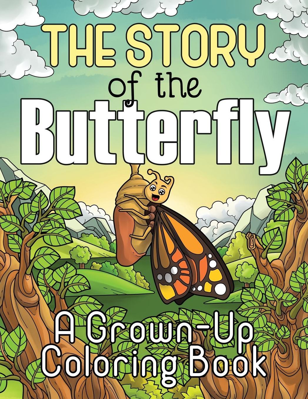 The Story of the Butterfly: A Grown-Up Coloring Book