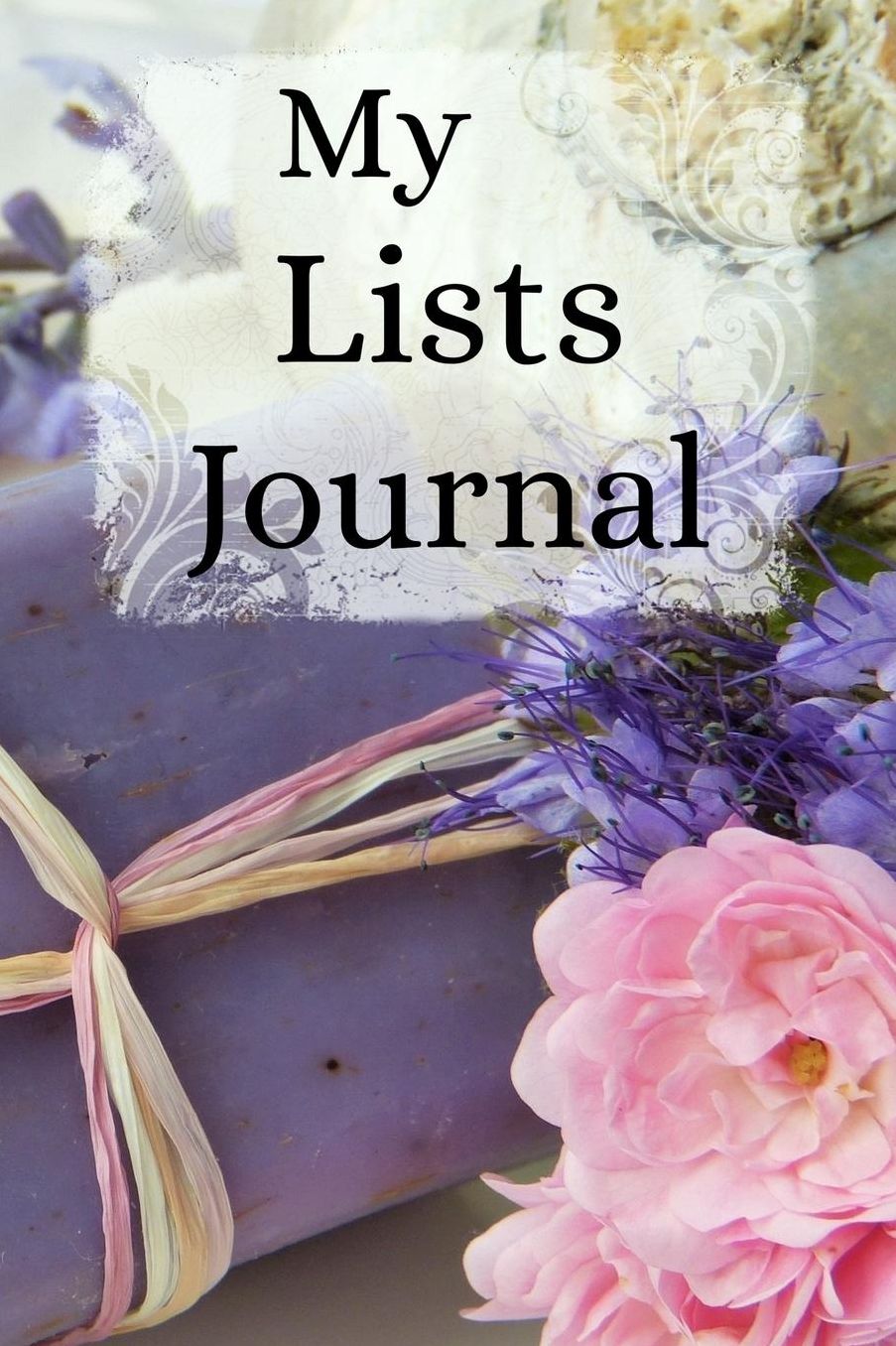 My Lists Journal: Lavender and Flowers