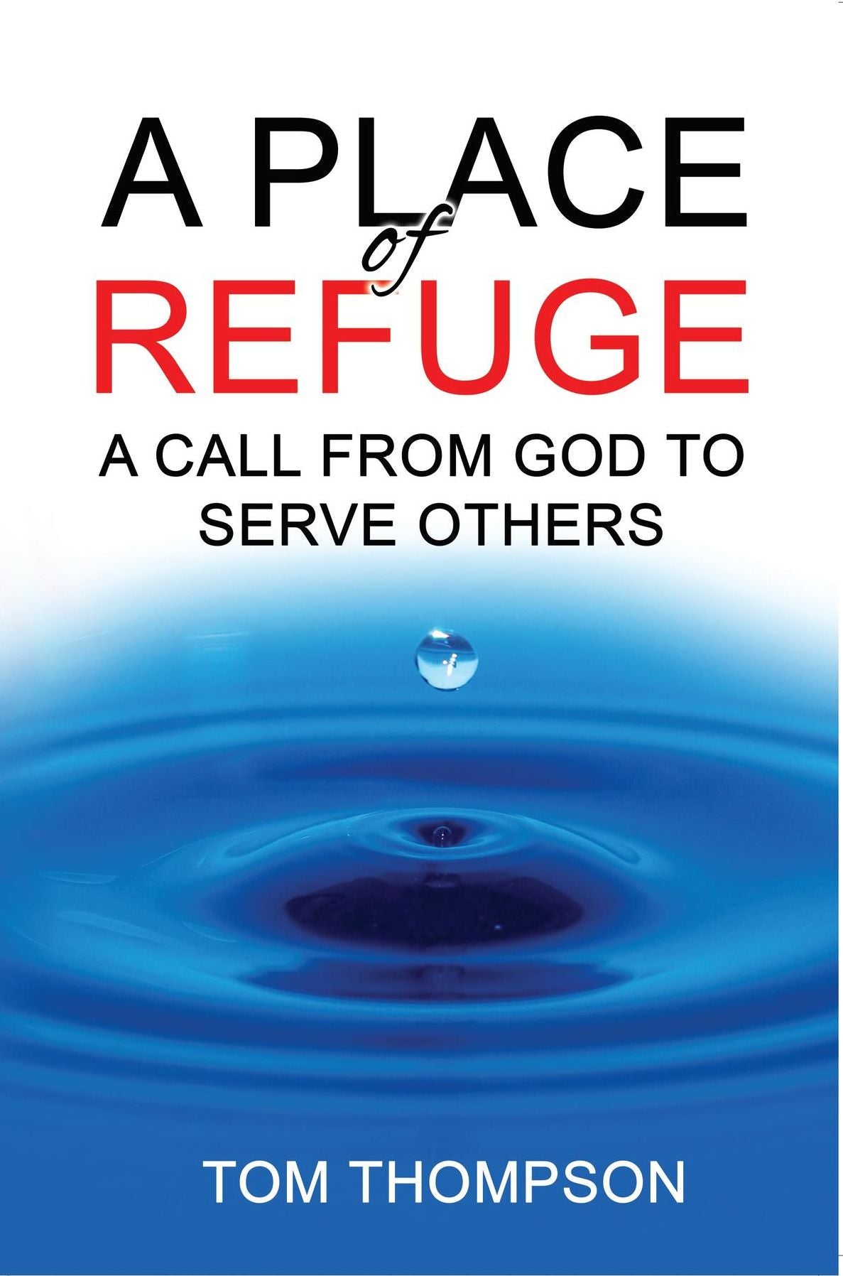 A Place of Refuge: A Call From God To Serve Others
