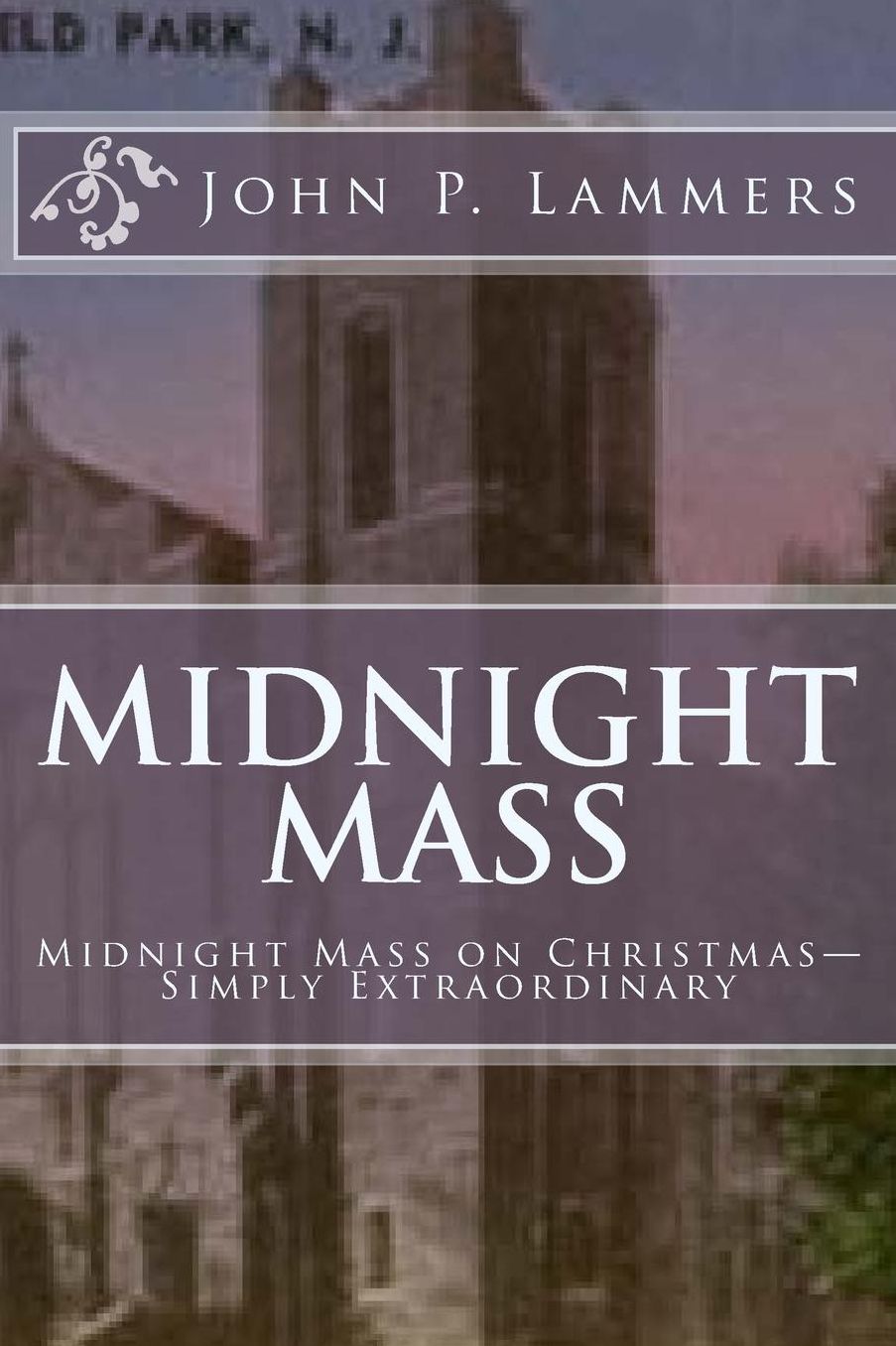 Midnight Mass: Midnight Mass on Christmas-Simply Extraordinary