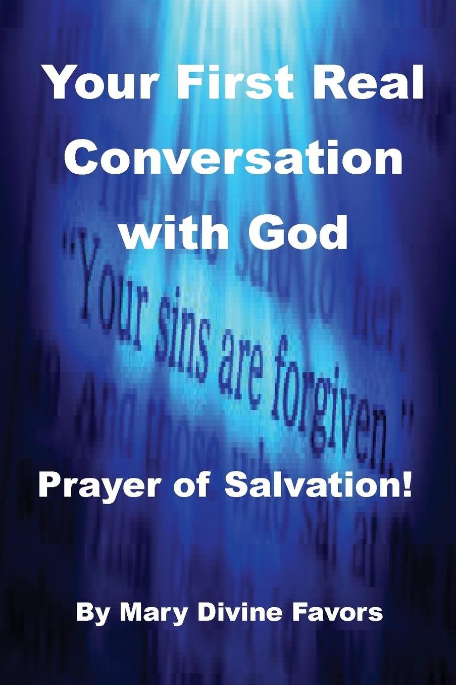 Your First Real Conversation with God: Prayer of Salvation!