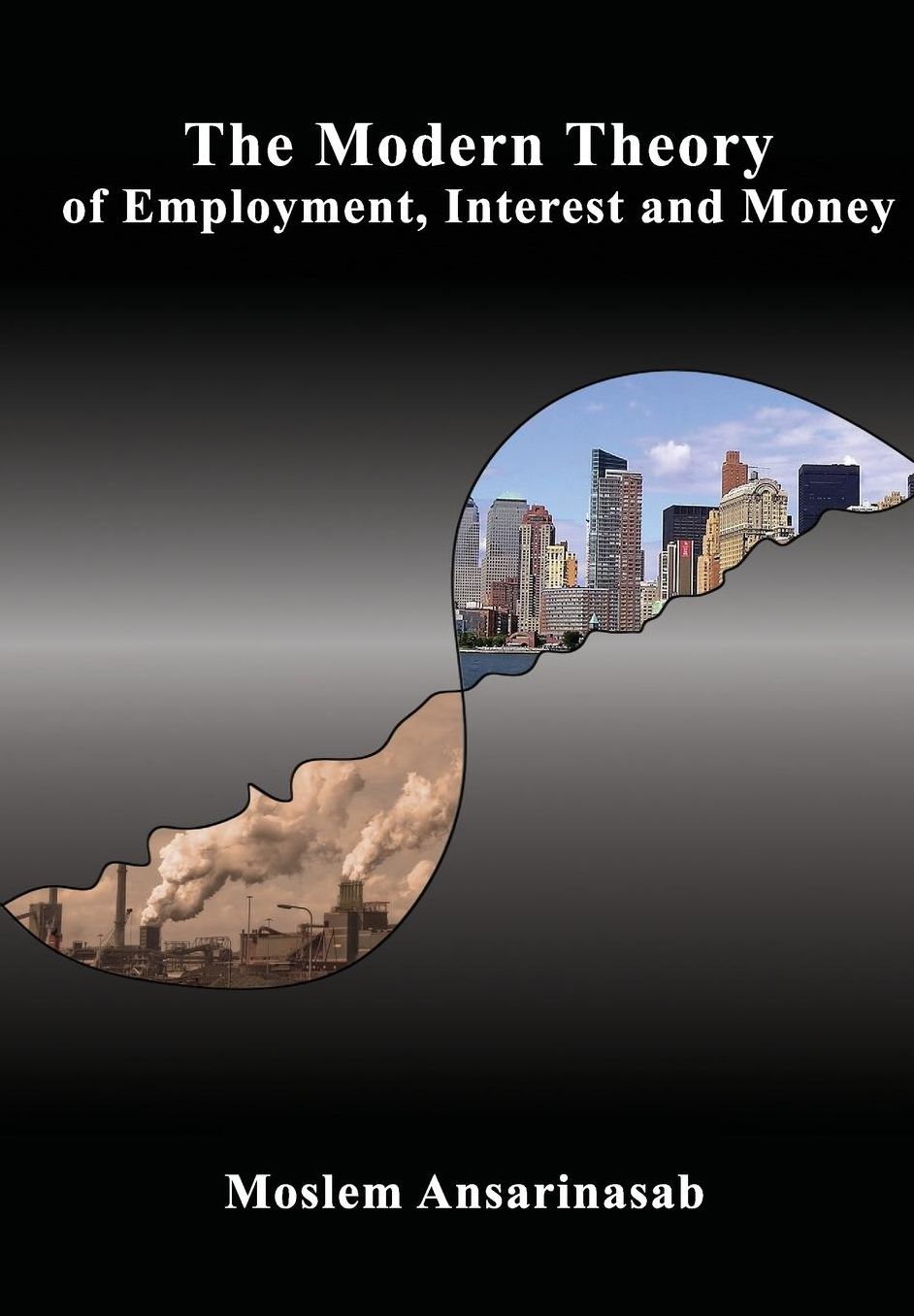 The Modern Theory of Employment, Interest and Money