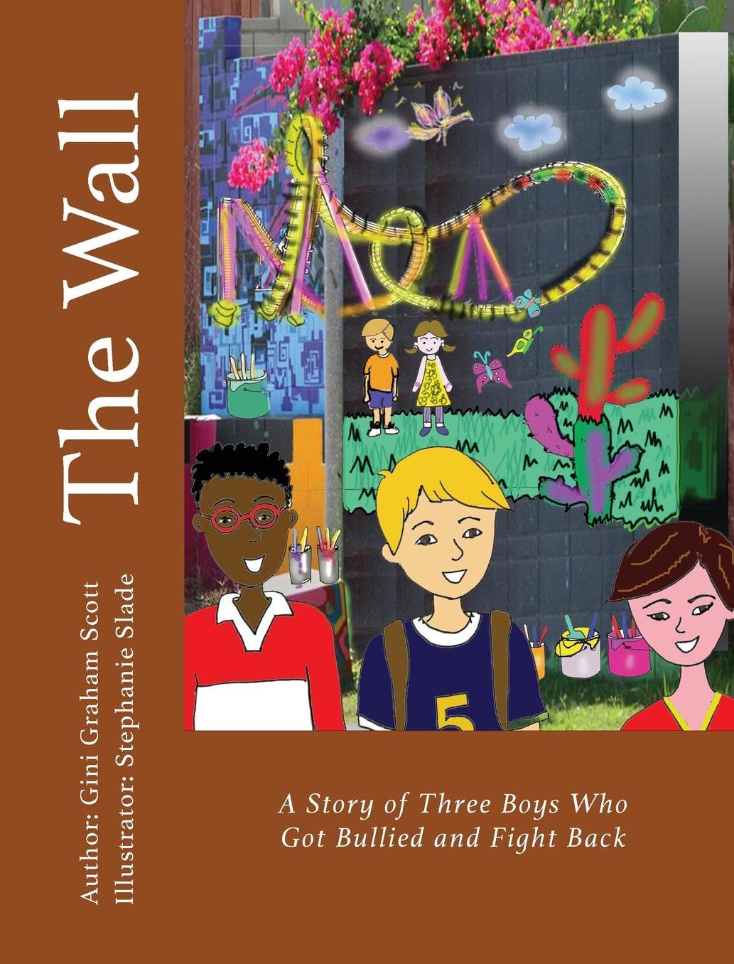 The Wall: A Story of Three Boys Who Got Bullied and Fight Back