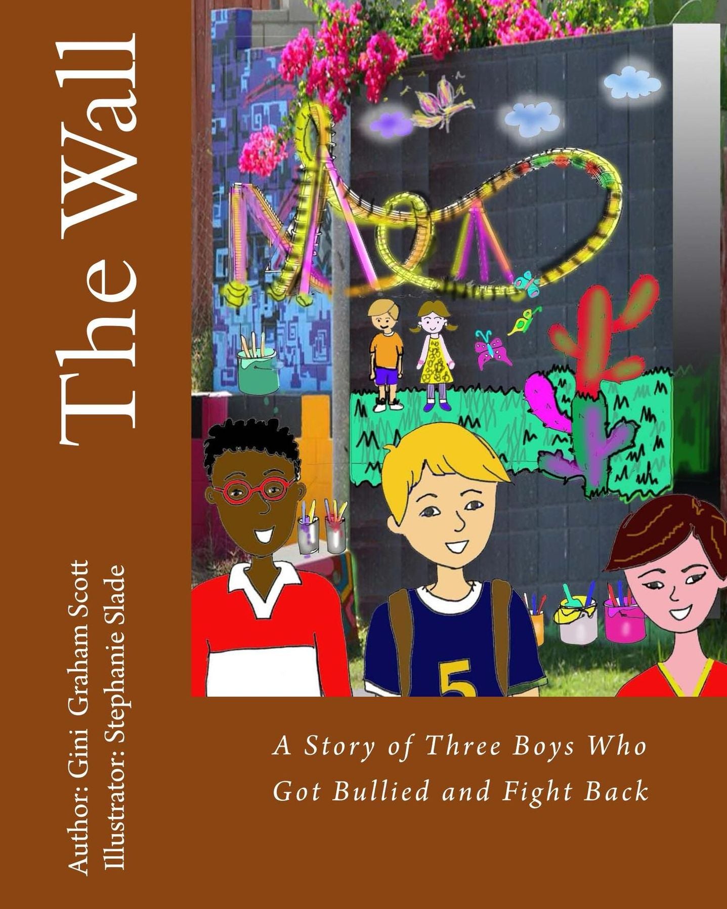 The Wall: A Story of Three Boys Who Got Bullied and Fight Back