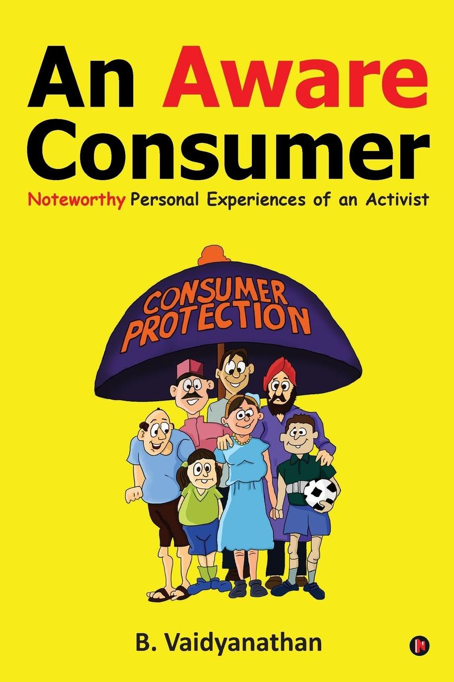 An Aware Consumer: Noteworthy Personal Experiences of an Activist