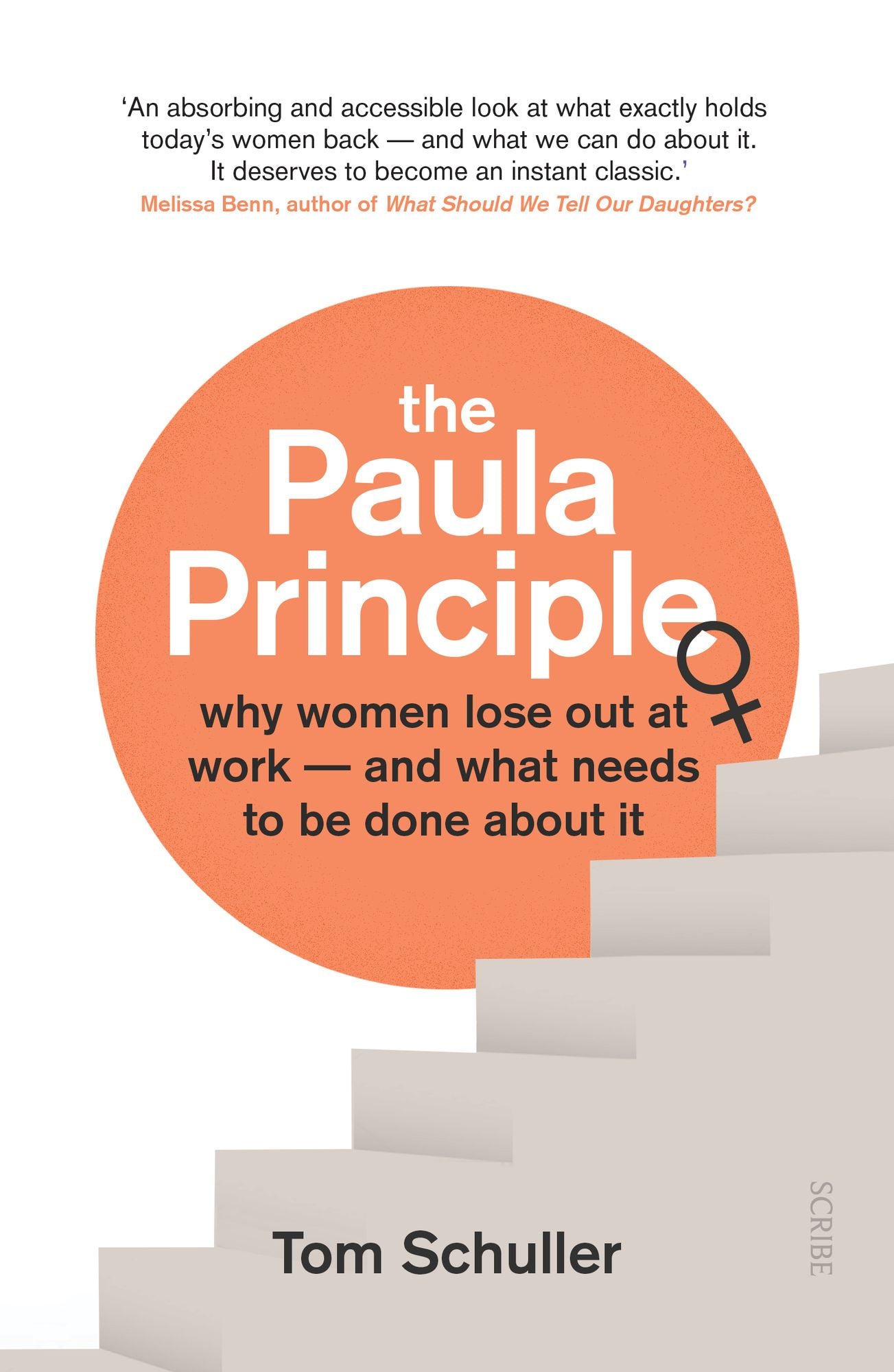 The Paula Principle: Why Women Lose Out at Work A and What Needs to Be Done about It