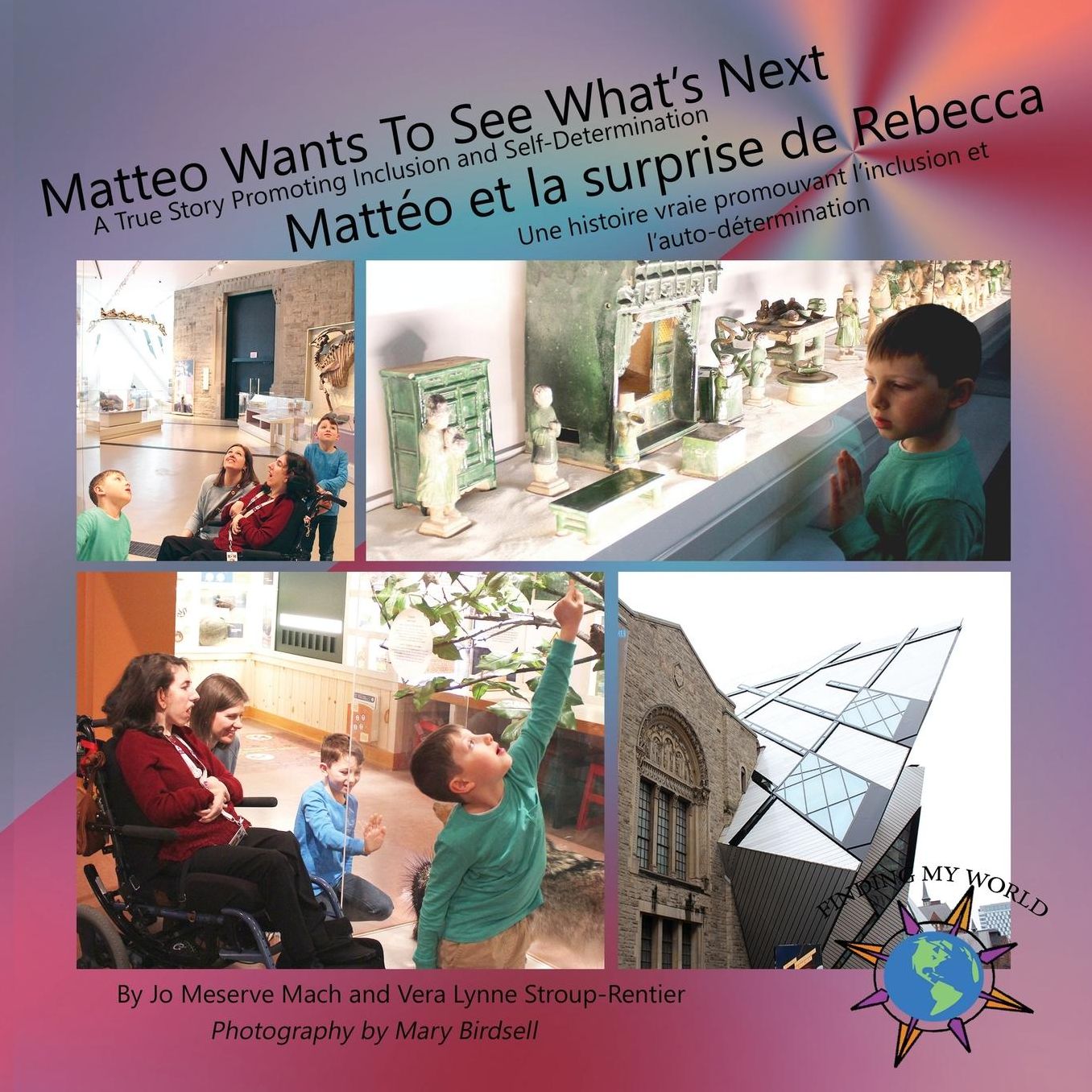 Matteo Wants To See What's Next/ Mattéo et la surprise de Rebecca: A True Story Promoting Inclusion and Self-Determination/Une histoire vraie promouvant l'inclusion et l'auto-détermination