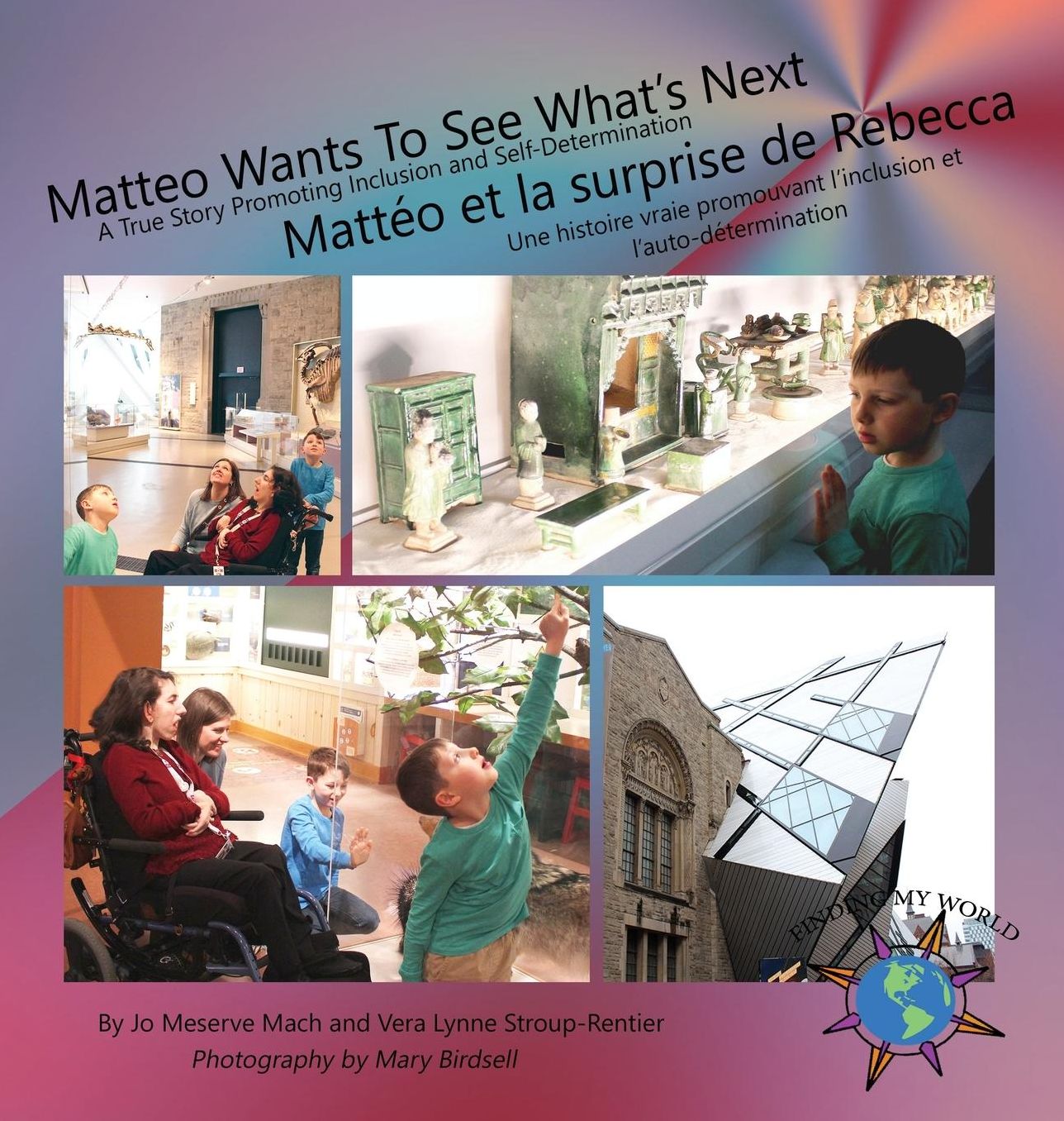 Matteo Wants To See What's Next/ Mattéo et la surprise de Rebecca: A True Story Promoting Inclusion and Self-Determination/Une histoire vraie promouvant l'inclusion et l'auto-détermination