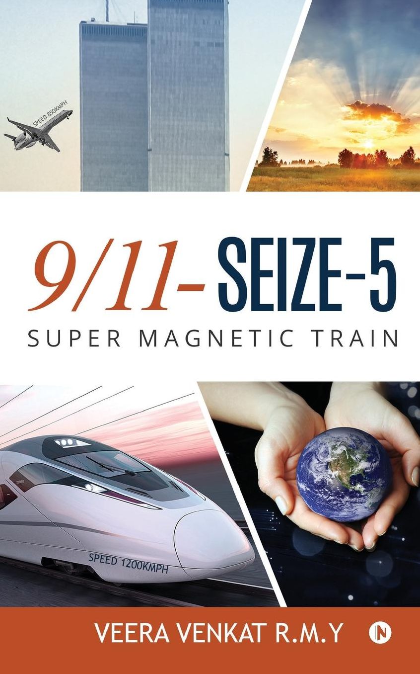 9/11- seize-5: super magnetic train