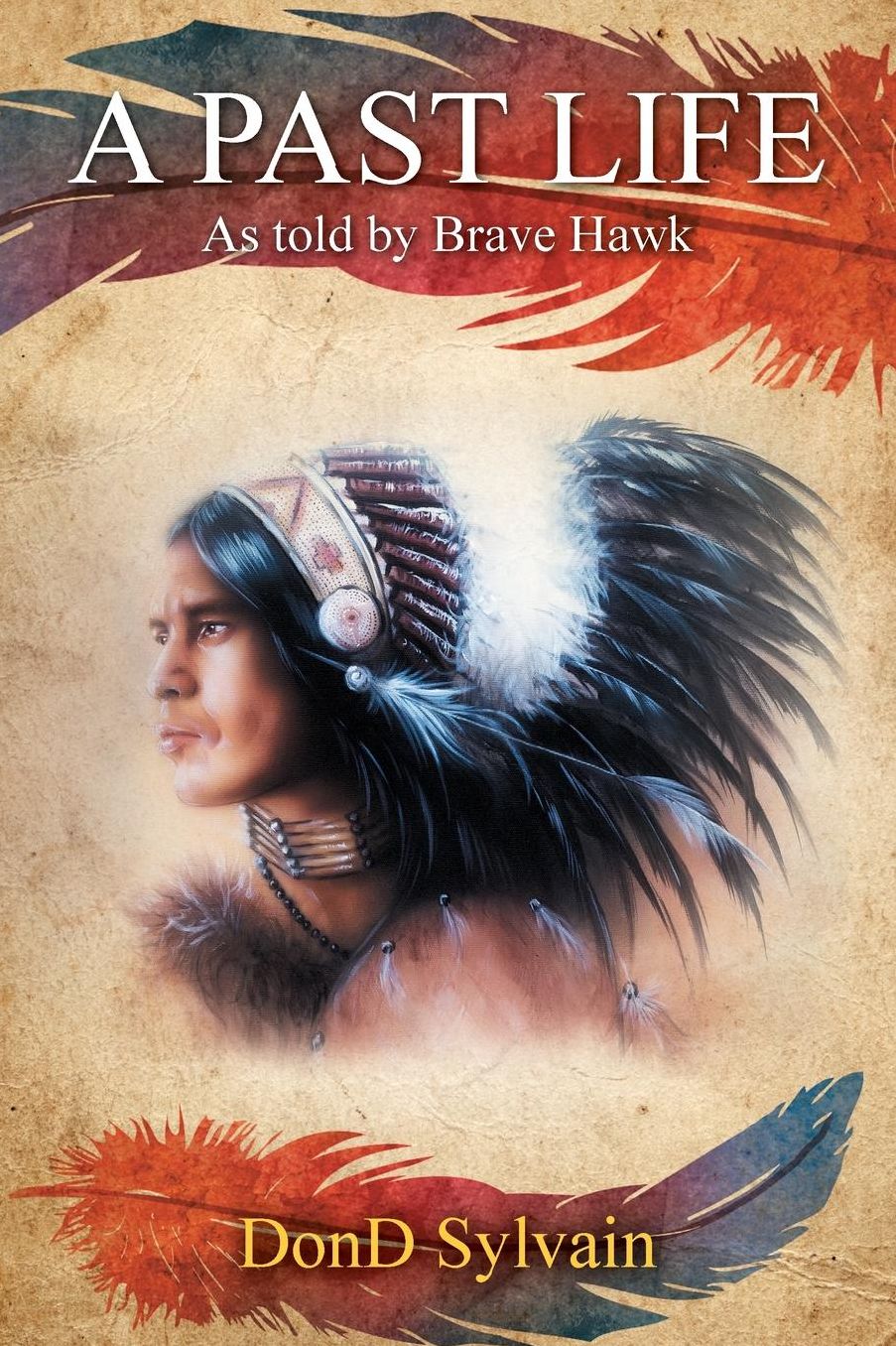 A Past Life: As told by Brave Hawk