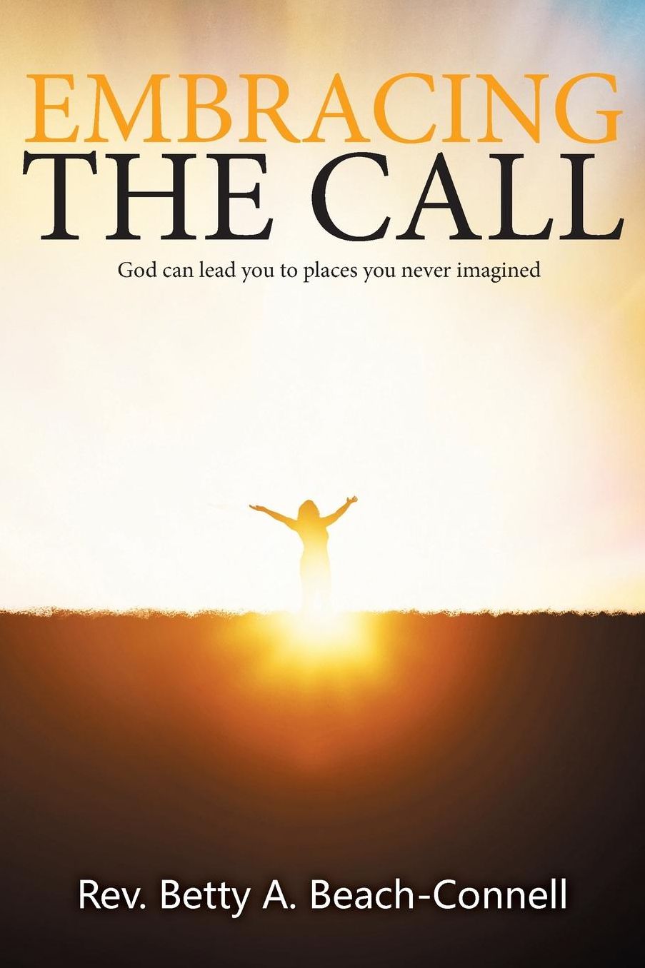 Embracing the Call: God can Lead You to Places You Never Imagined