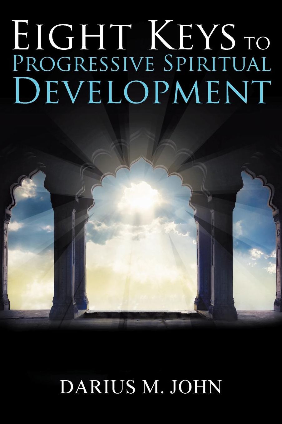 Eight Keys to Progressive Spiritual Development
