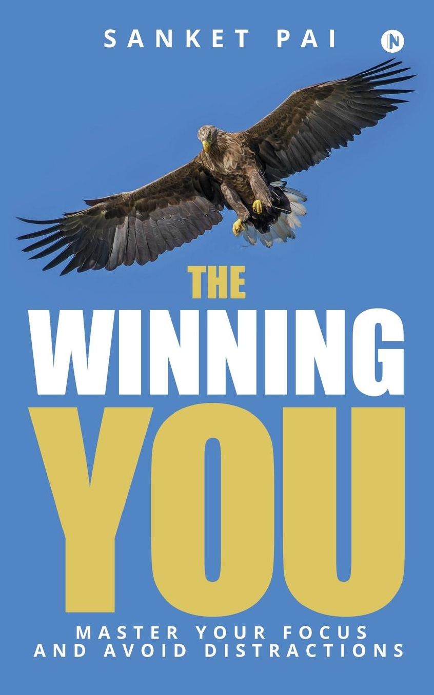 The Winning You: Master Your Focus and Avoid Distractions