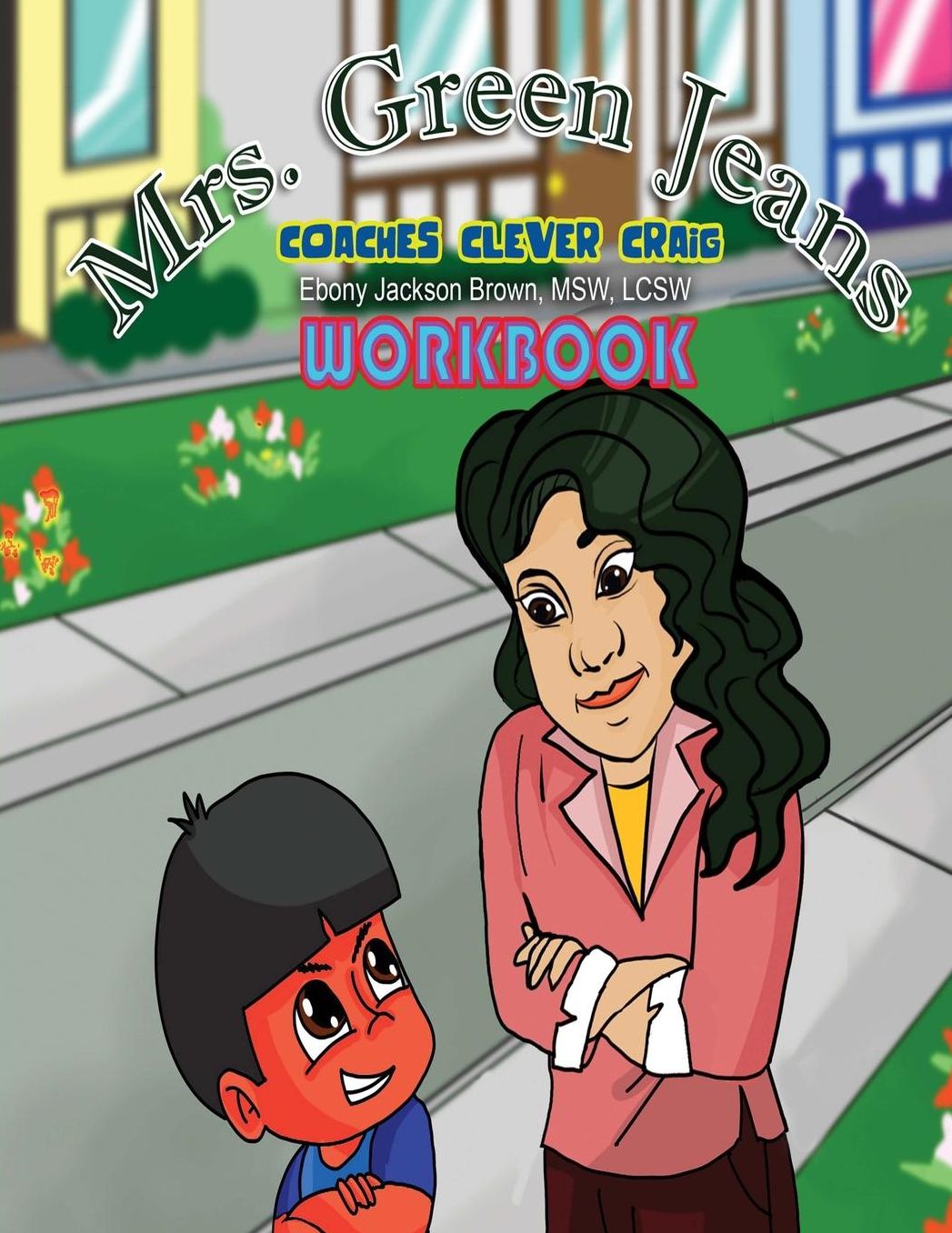 Mrs. GreenJeans Coaches Clever Craig: An Adult-Guided Workbook