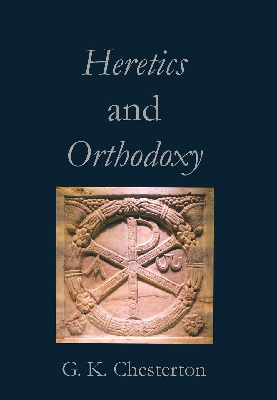Heretics and Orthodoxy