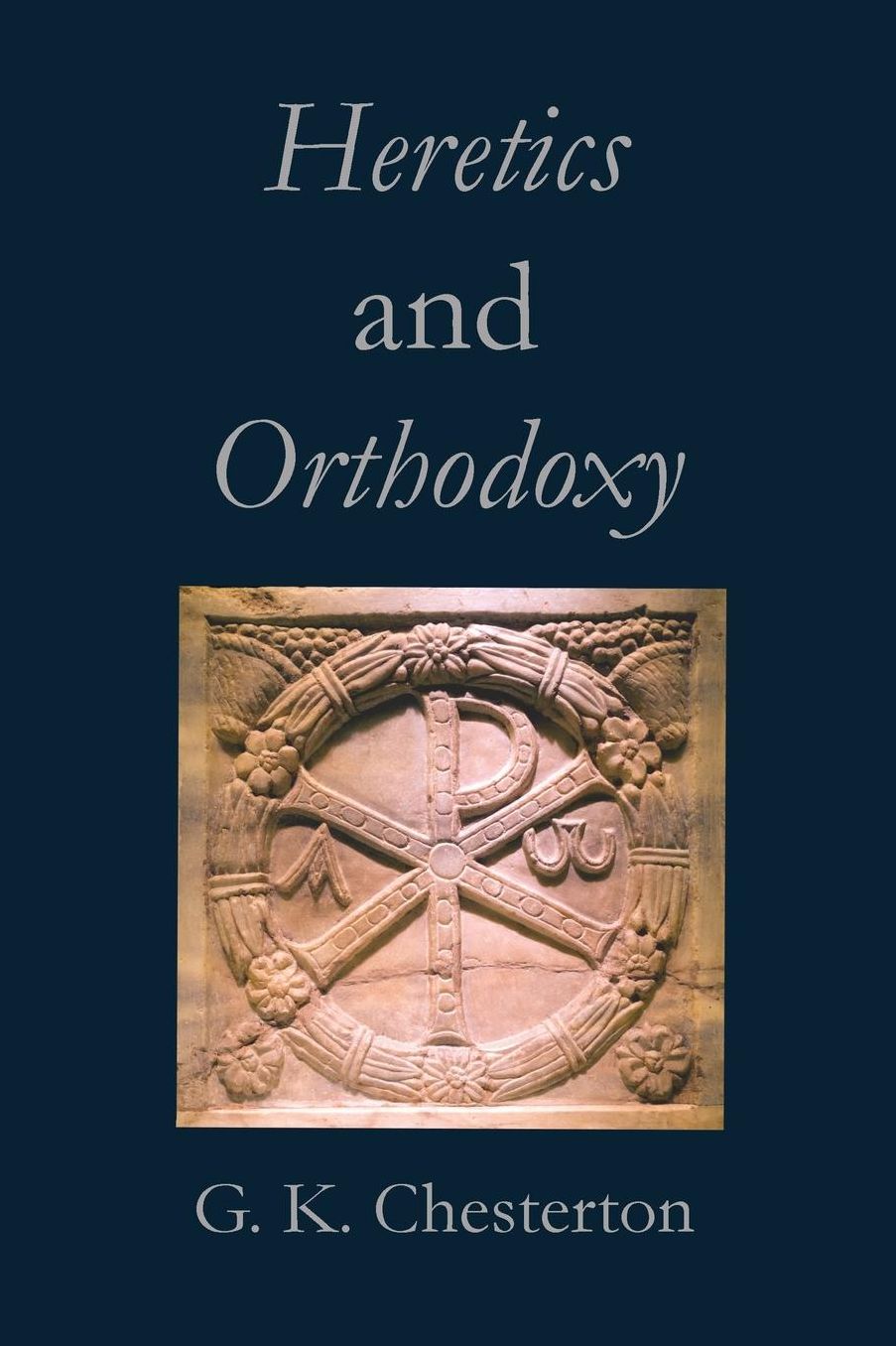 Heretics and Orthodoxy