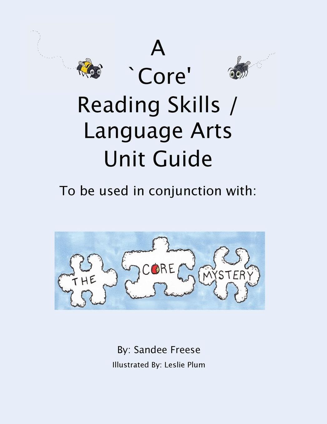 A 'Core' Reading Skills / Language Arts Unit Guide: To be used in conjunction with: The Core Mystery