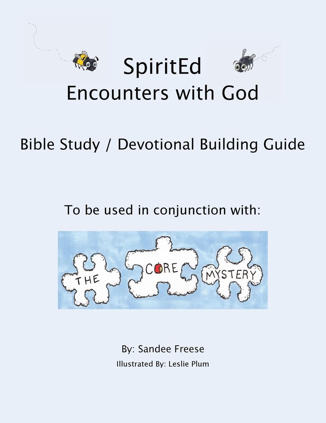 SpiritEd: Encounters With God: To be used in conjunction with: The Core Mystery