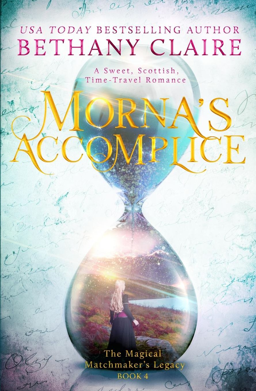 Morna's Accomplice: A Sweet, Scottish Time-Travel Romance