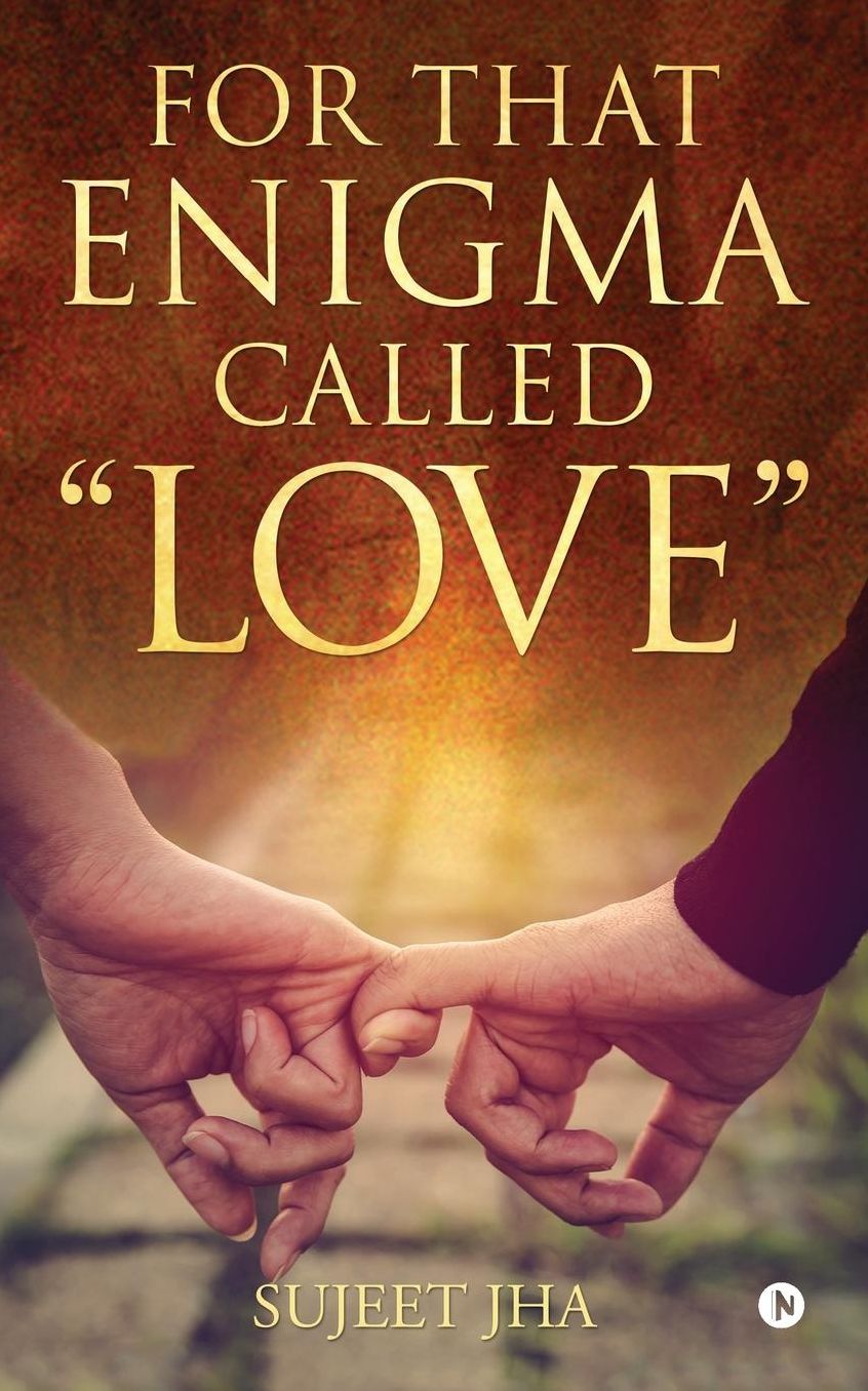 For That Enigma Called "Love"