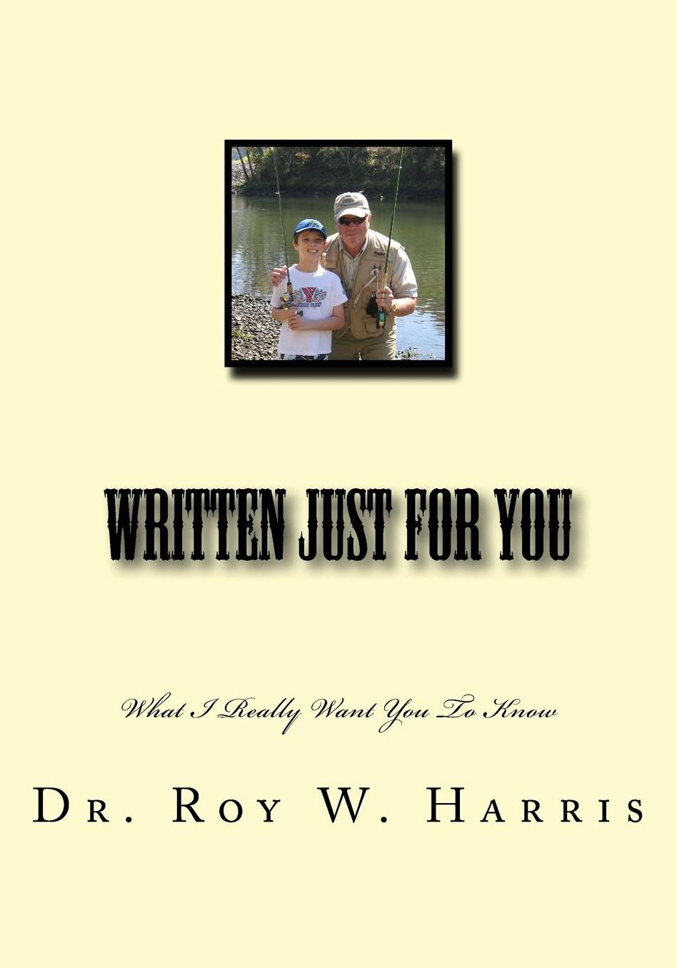 Written Just for You: What I Really Want You To Know