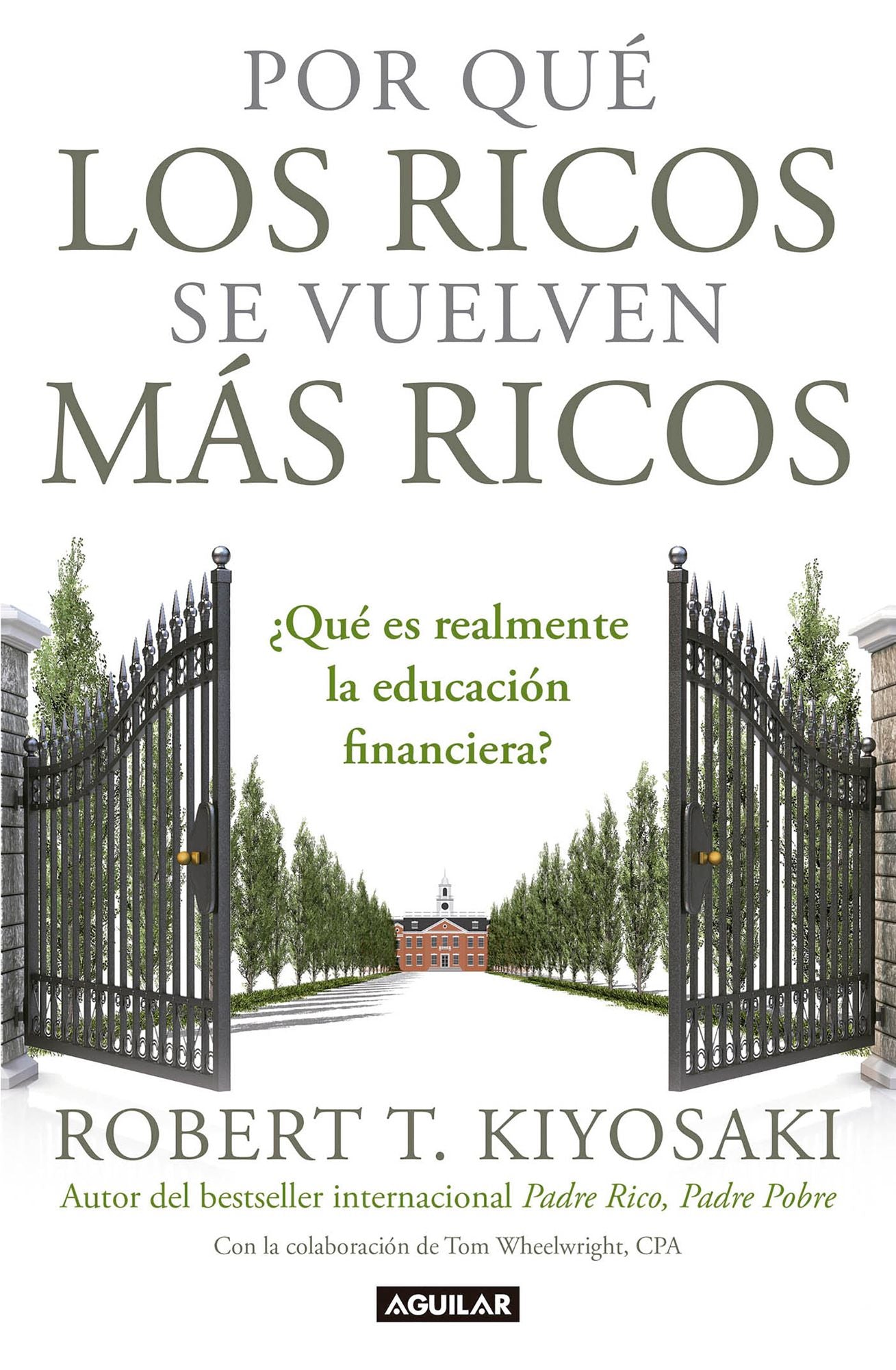 Por que los ricos se vuelven mas ricos: Que es realmente la educacion financiera?/Why the Rich Are Getting Richer:What Is Financial Education..really?: Que es realmente la educacion financiera?