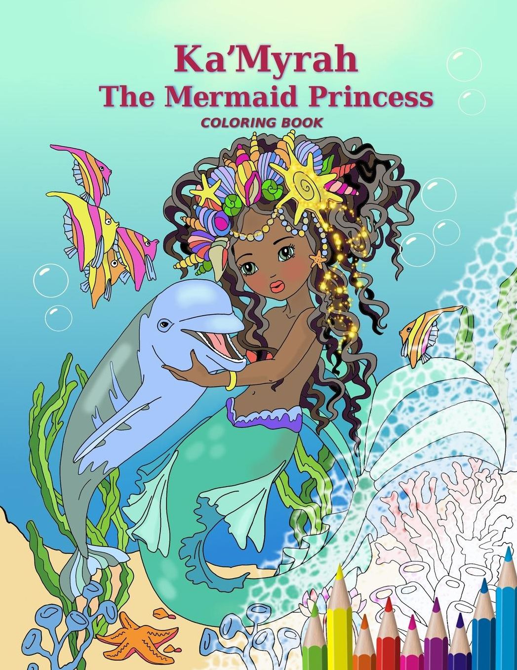 Ka'Myrah: The Mermaid Princess - COLORING BOOK