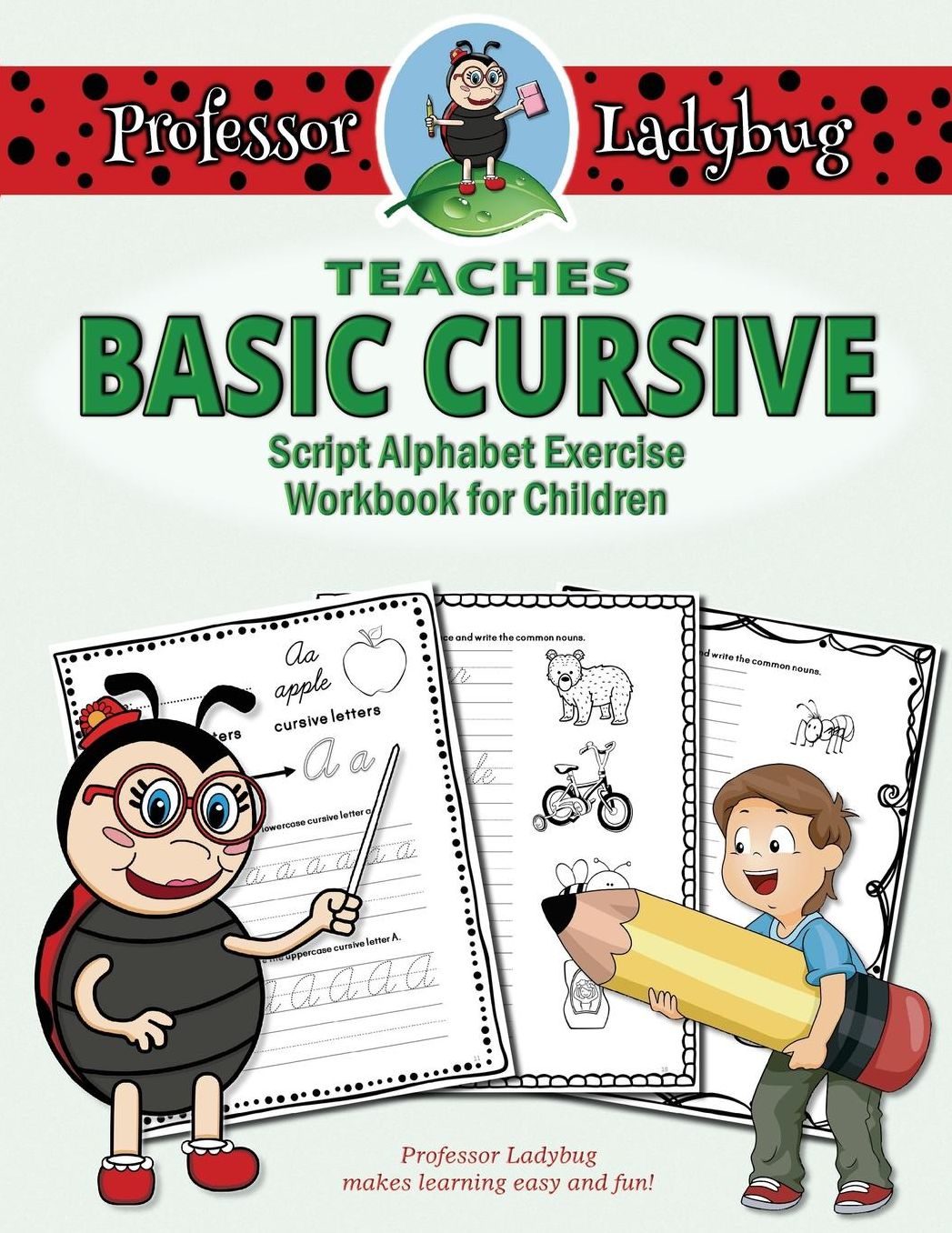 Professor Ladybug Teaches Basic Cursive: Script Alphabet Exercise Workbook for Children